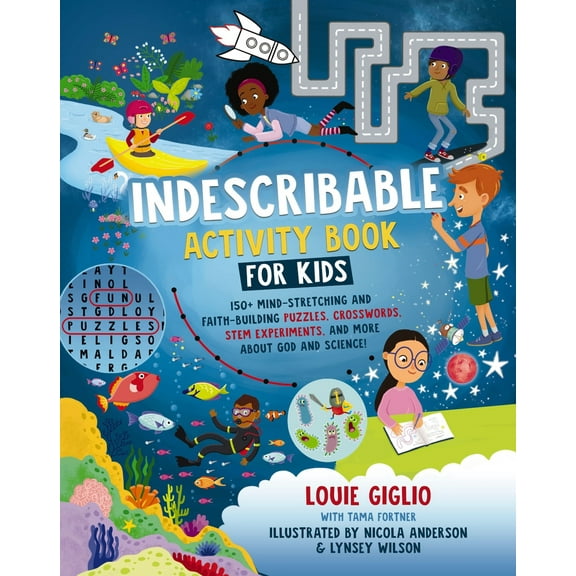 Pre-Owned Indescribable Activity Book for Kids: 150+ Mind-Stretching and Faith-Building Puzzles, Crosswords, Stem Experiments, and More about God and Science! (Paperback) 140023588X 9781400235889