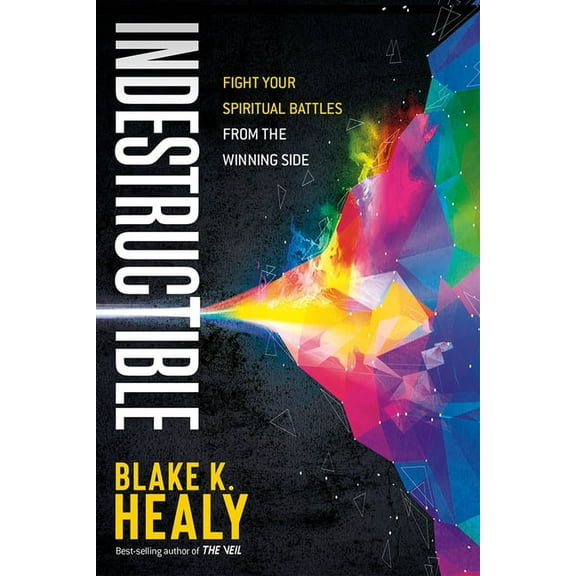 Indestructible: Fight Your Spiritual Battles from the Winning Side, (Paperback)