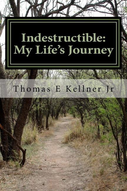 Indestructible: My Life's Journey, (Paperback)