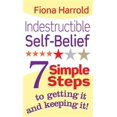 thumbnail image 1 of Indestructible Self-Belief: 7 Simple Steps to Getting It and Keeping It!, 1 of 1