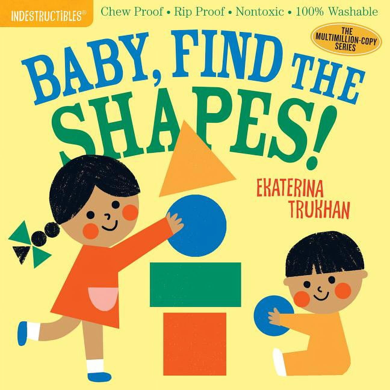 EKATERINA TRUKHAN; AMY PIXTON Indestructibles Indestructibles: Baby, Find the Shapes!: Chew Proof - Rip Proof - Nontoxic - 100% Washable (Book for Babies, Newborn Boo, (Paperback)