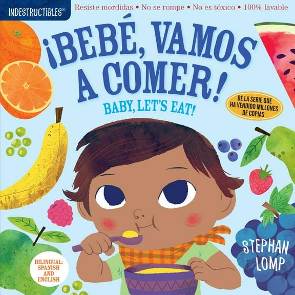 Indestructibles: Bebé, vamos a comer! / Baby, Let's Eat! - Paperback