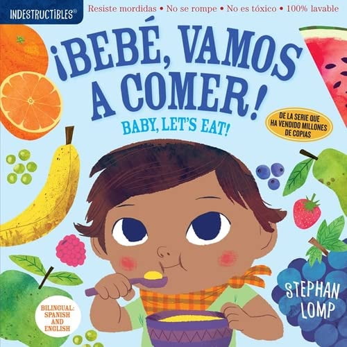 Pre-Owned Indestructibles: Bebé, Vamos a Comer! / Baby, Let's Eat!: Chew Proof - Rip Proof - Nontoxic - 100% (Paperback) by Stephan Lomp, Amy Pixton
