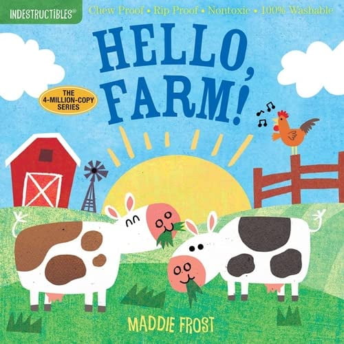 Pre-Owned Indestructibles: Hello, Farm! : Chew Proof Â· Rip Proof Â· Nontoxic Â· 100% Washable (Book for Babies, Newborn Books, Safe to Chew) (Paperback) 9781523504671