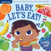 Indestructibles Indestructibles the Original Baby, Lets Eat! Chew Proof - Rip Proof - Nontoxic - 100% Washable Book for Babies, Ne, Paperback