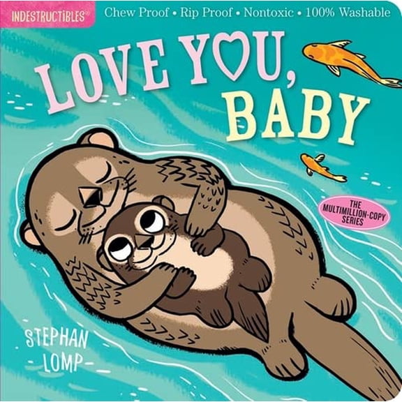 Pre-Owned Indestructibles: Love You, Baby: Chew Proof - Rip Proof - Nontoxic - 100% Washable (Book for Babies, Newborn Books, Safe to Chew) (Paperback) 1523501227 9781523501229
