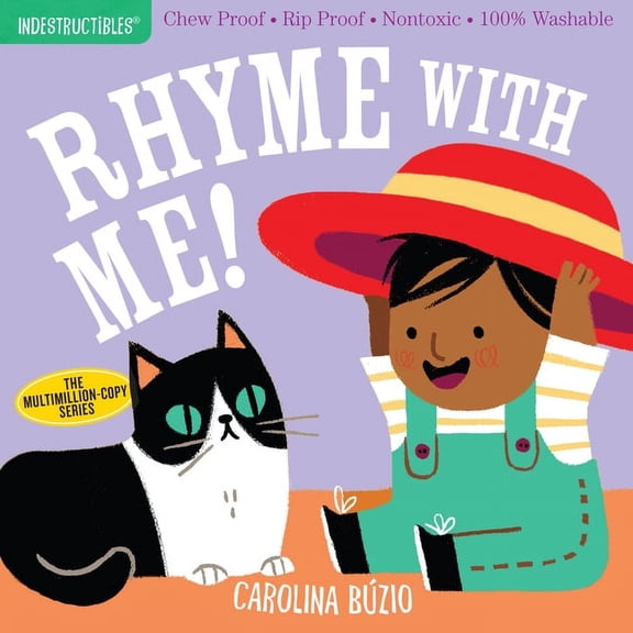 Indestructibles Indestructibles (the Original): Rhyme with Me!: Chew Proof - Rip Proof - Nontoxic - 100% Washable (Book for Babies, Newb, (Paperback)