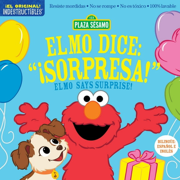 Indestructibles: Sesame Street: Bilingual English/Spanish Elmo Dice: Sorpresa! / Elmo Says Surprise!: Resiste Mordidas,, (Paperback)