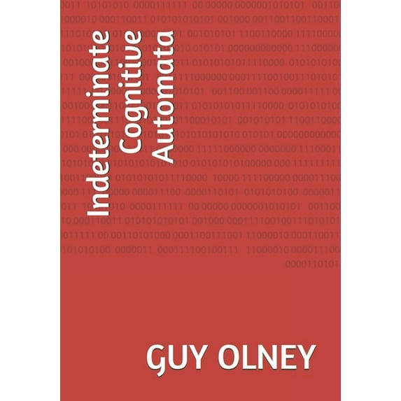 Indeterminate Cognitive Automata