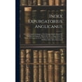thumbnail image 1 of Index Expurgatorius Anglicanus: Or, a Descriptive Catalogue of the Principal Books Printed Or Published in England, Which Have Been Suppressed, Or Burnt, Or Censured, Or for Which the Authors, Printer, 1 of 1