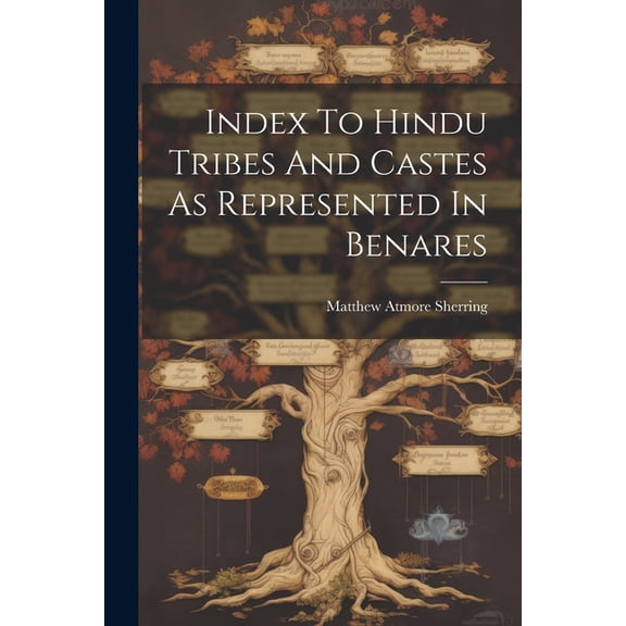 Index To Hindu Tribes And Castes As Represented In Benares, (Paperback)