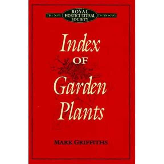 Pre-Owned Index of Garden Plants: The New Royal Horticultural Society Dictionary (Hardcover) 0881922463 9780881922462