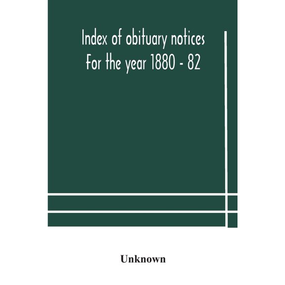 Index of obituary notices For the year 1880 - 82 Paperback 9354179193 9789354179198 Unknown
