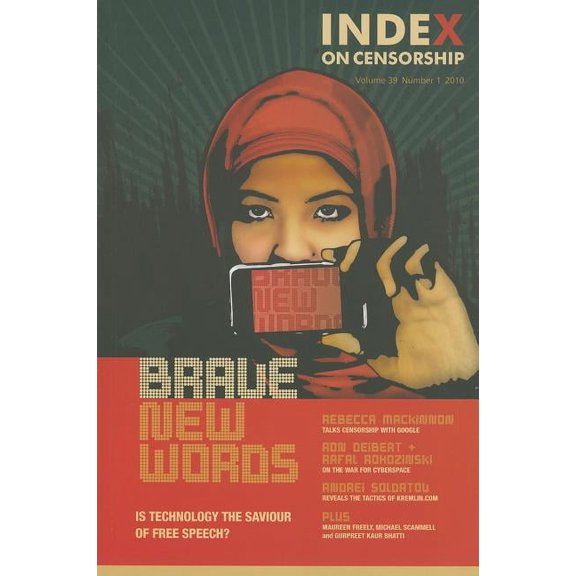 Index on Censorship Brave New Words: Is Technology the Saviour of Free Speech?, Book 39/1, (Paperback)