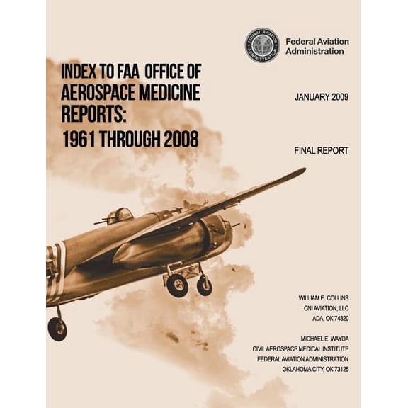 Index to FAA Office of Aerospace Medicine Reports: 1961 Through 2008 (Paperback)