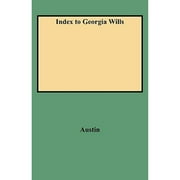 Pre-Owned Index to Georgia Wills (Paperback) 0806311126 9780806311128