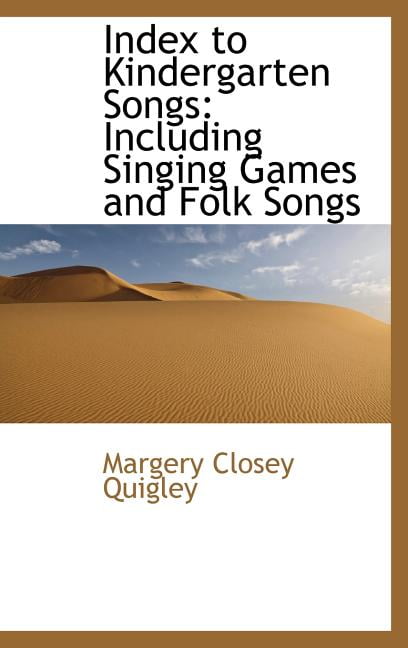 Index to Kindergarten Songs: Including Singing Games and Folk Songs (Hardcover)
