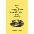 thumbnail image 1 of Pre-Owned Index to Loudoun County, Virginia Land Deed Books , 3W-4D, 1831-1835 (Paperback) 9780788440045, 1 of 1