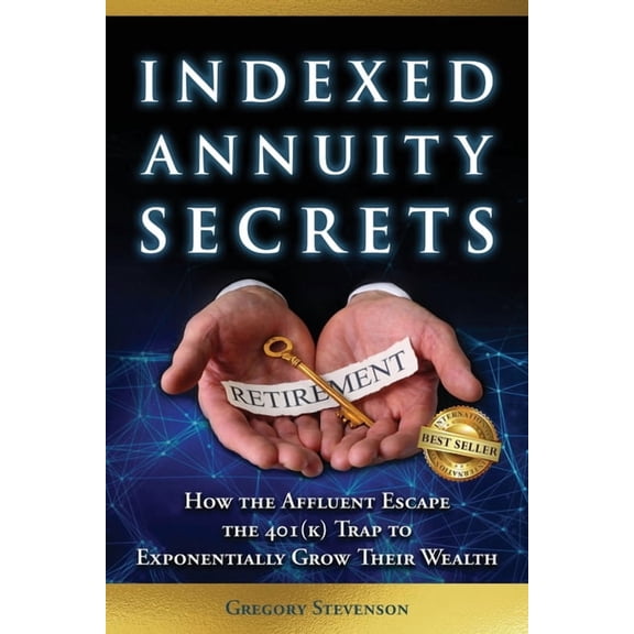 Indexed Annuity Secrets, (Paperback)
