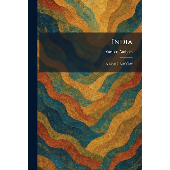 India: A Bird's-I-Eye View, (Paperback)