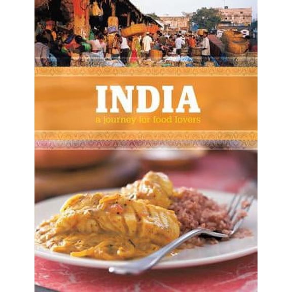 Journey for Food Lovers: India : A Journey for Food Lovers (Series #4) (Paperback)