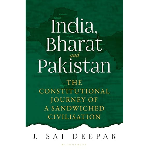 Pre-Owned India, Bharat and Pakistan: The Constitutional Journey of a Sandwiched Civilisation (Hardcover) by Sai J. Deepak