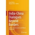 thumbnail image 1 of India-China Dialogues Beyond Borders: Cultural, Social Economic and Political Perspectives, (Hardcover), 1 of 1