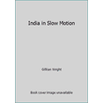 thumbnail image 1 of Pre-Owned India in Slow Motion, 9780143030478, 0143030477, Paperback,, 1 of 1