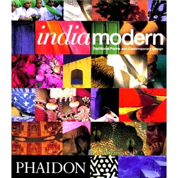 India Modern : Traditional Forms and Contemporary Design (Paperback)