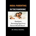 thumbnail image 1 of India: PARENTING IN THE PANDEMIC: Pandemic Parenting Tips Every Parent Should Know (Paperback), 1 of 1