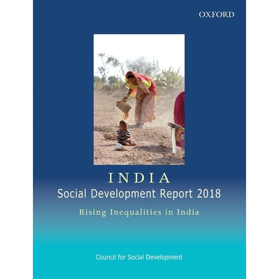 India Social Development Report 2018: Rising Inequalities in India, (Paperback)