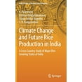 thumbnail image 1 of India Studies in Business and Economics Climate Change and Future Rice Production in India: A Cross Country Study of Major Rice Growing States of India, (Hardcover), 1 of 1