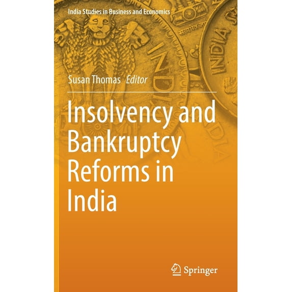 India Studies in Business and Economics Insolvency and Bankruptcy Reforms in India, (Hardcover)
