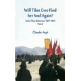 thumbnail image 1 of India Tibet Relations 1947-1962: Will Tibet Ever Find Her Soul Again?: India Tibet Relations 1947-1962 - Part 2 (Hardcover), 1 of 1