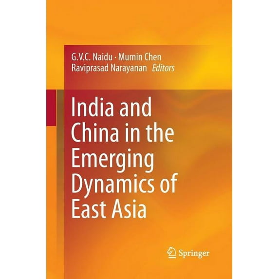 India and China in the Emerging Dynamics of East Asia, (Paperback)
