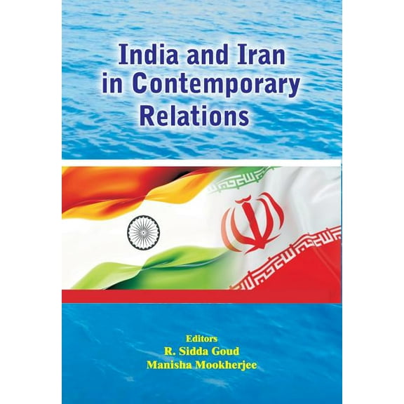 India and Iran in Contemporary Relations (Paperback)