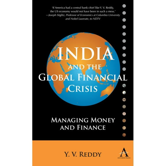 India and the Global Financial Crisis: Managing Money and Finance, (Hardcover)