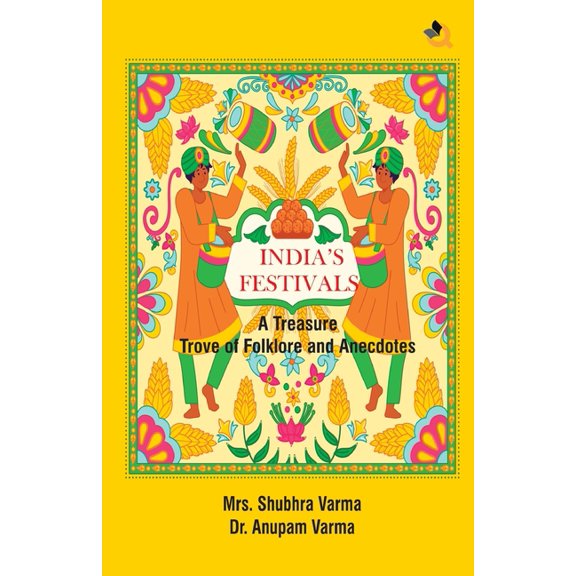 India's Festivals: A Treasure Trove of Folklore and Anecdotes, (Paperback)