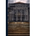 thumbnail image 1 of Indian Appropriation Bill. Hearings Before a Subcommittee of the Committee on Indian Affairs of the House of Representatives, December 4, 5, 6, 10, 11 Paperback, 1 of 1
