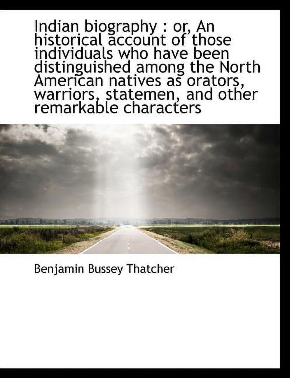Indian Biography : Or, an Historical Account of Those Individuals Who Have Been Distinguished Among (Paperback)