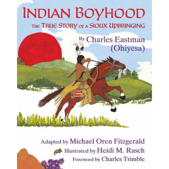 Pre-Owned Indian Boyhood: The True Story of a Sioux Upbringing (Hardcover) 1937786560 9781937786564