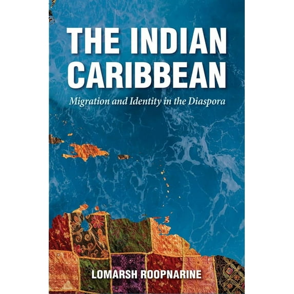 Caribbean Studies Indian Caribbean: Migration and Identity in the Diaspora, (Paperback)