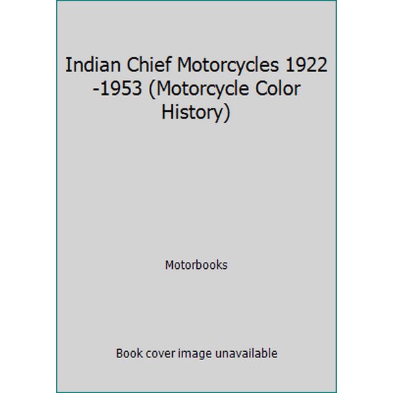 Pre-Owned Indian Chief Motorcycles 1922-1953 (Paperback) 9780760303320