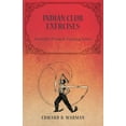 thumbnail image 1 of Indian Club Exercises;Scientific Physical Training Series, (Paperback), 1 of 1