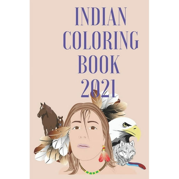 Indian Coloring Book 2021: Indian Coloring Book 2021 Love You A Love You A Journal 6 x 9 in 80Pages. (Paperback)