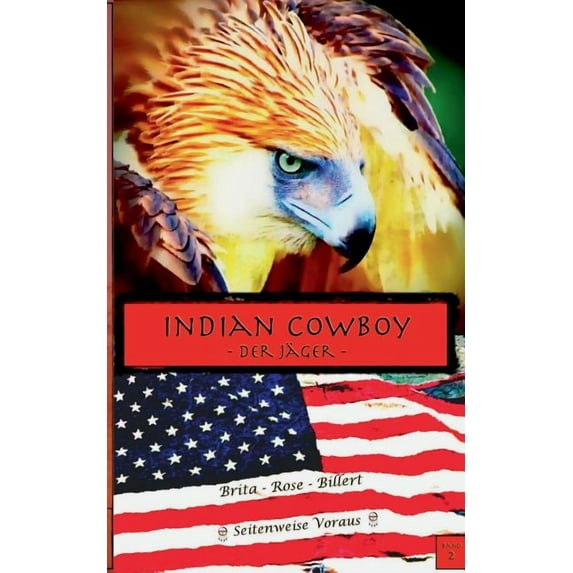 Indian Cowboy: Der Jäger, (Paperback)