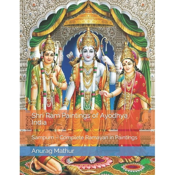 Indian Culture & Heritage Series Boo Shri Ram Paintings of Ayodhya India: Sampurn - Complete Ramayan in Paintings, Book 1, (Paperback)