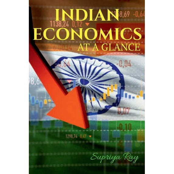 Indian Economics at a Glance, (Paperback)