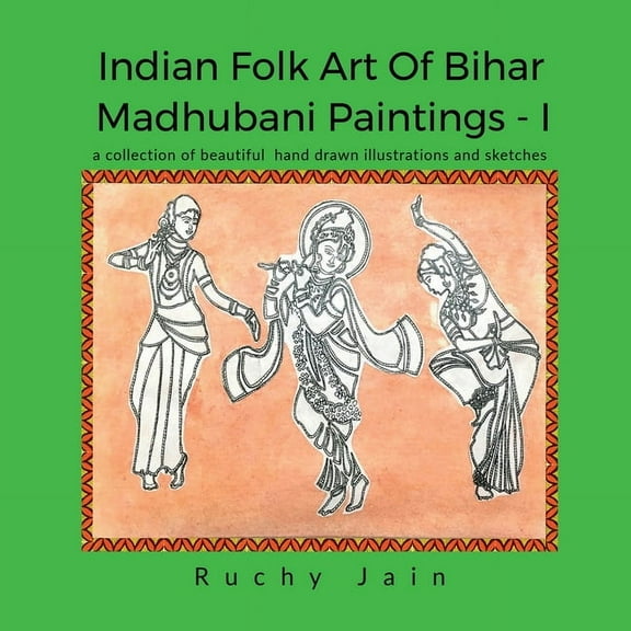 Indian Folk art of Bihar Madhubani Paintings - I (Paperback)