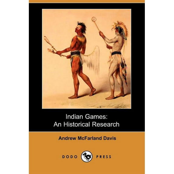 Indian Games : An Historical Research (Dodo Press) (Paperback)